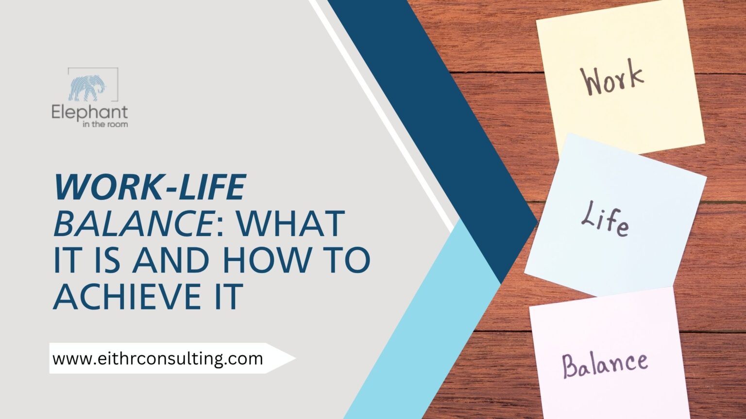 How to Improve Your Work-Life Balance Today, work life balance - what it is and how to achieve it