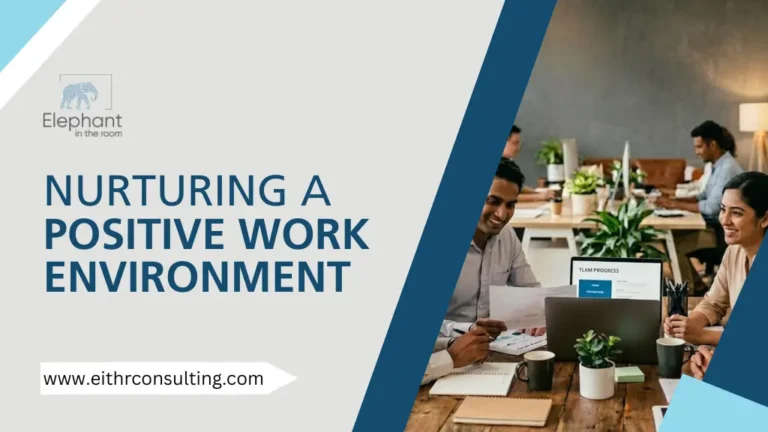 Nurturing A Positive Work Environment