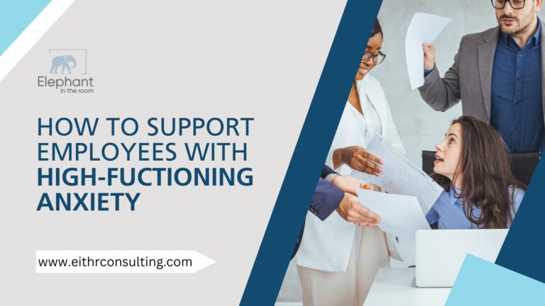 how to support high performing employees who experience hidden high-functioning anxiety