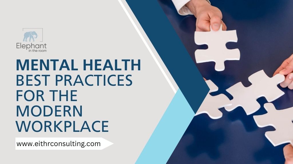 Creating a Culture of Care: Mental Health Best Practices for the Modern Workplace