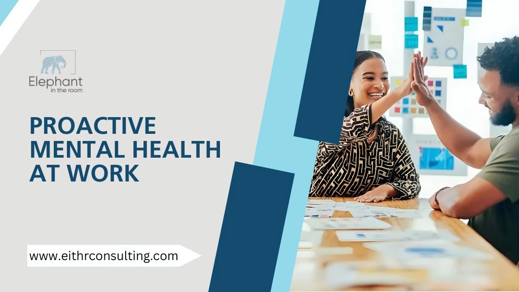 Proactive mental health strategies at work